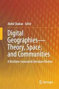 Digital Geographies–Theory, Space, and Communities