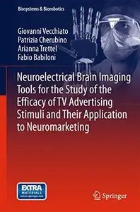 Neuroelectrical Brain Imaging Tools for the Study of the Efficacy of TV Advertising Stimuli and their Application to Neuromarke