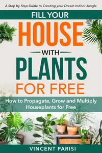 Fill Your House with Plants for Free