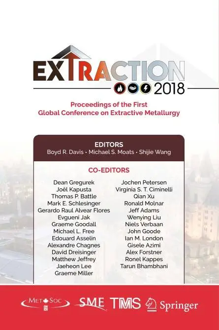 Extraction 2018 Proceedings of the First Global Conference on Extractive Metallurgy