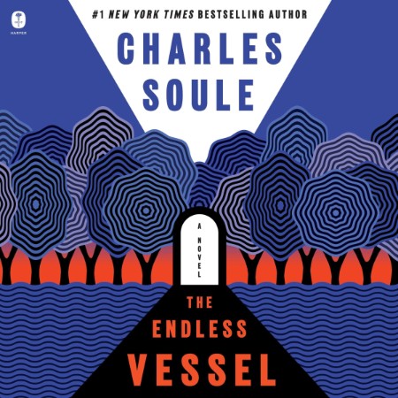 The Endless Vessel: A Novel - [AUDIOBOOK]