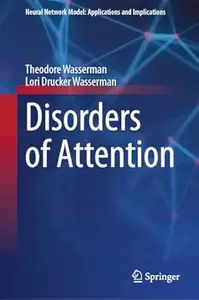 Disorders of Attention (Neural Network Model Applications and Implications)