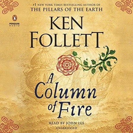 A Column of Fire (Kingsbridge Series #3) - [AUDIOBOOK]