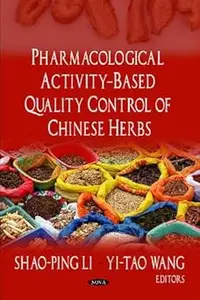 Pharmacological Activity–Based Quality Control of Chinese Herbs