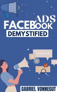 Facebook ads Demystified  Beginners Guide to Facebook ads Domination