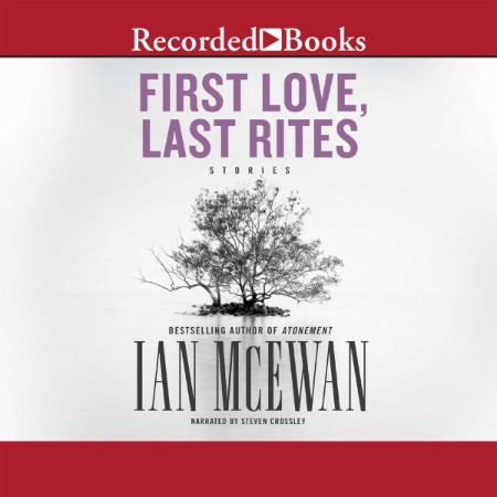 First Love, Last Rites - [AUDIOBOOK]