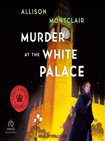 Murder at the White Palace: A Sparks & Bainbridge Mystery - [AUDIOBOOK]