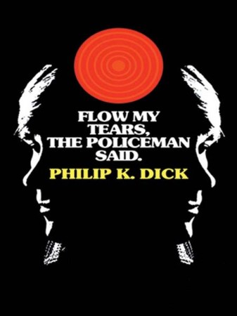 Flow My Tears, the Policeman Said - [AUDIOBOOK]