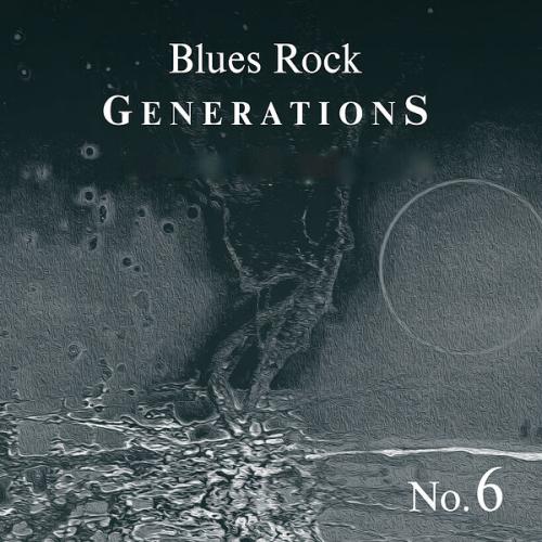 Blues Rock Generations  - Blues Rock Generations No.6 2024