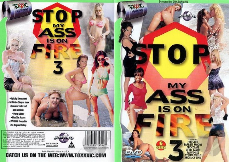 Stop My Ass Is On Fire 3