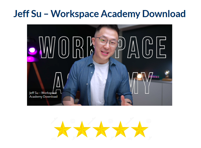 Jeff Su – Workspace Academy Download