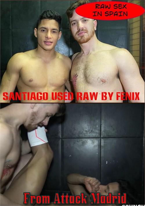 Raw Sex In Spain - Santiago Used Raw By Fenix