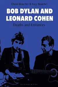 Bob Dylan and Leonard Cohen Deaths and Entrances