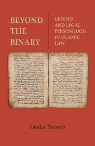 Beyond the Binary Gender and Legal Personhood in Islamic Law