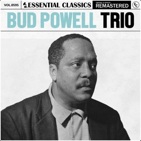 Bud Powell Trio - Essential Classics Vol 595 Bud Powell Trio (2024) FLAC