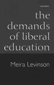 The Demands of Liberal Education