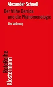 Der Fruhe Derrida Und Die Phanomenologie Eine Vorlesung