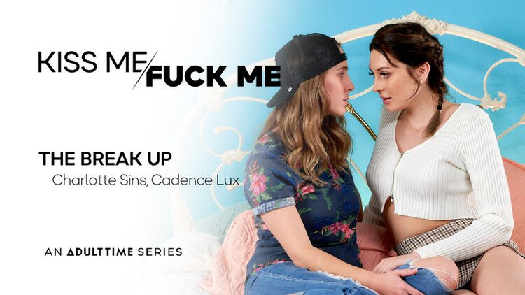 Cadence Lux,Charlotte Sins : The Break Up (KissMeFuckMe/AdultTime) FullHD 1080p