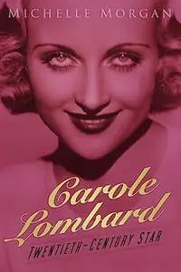 Carole Lombard Twentieth–Century Star