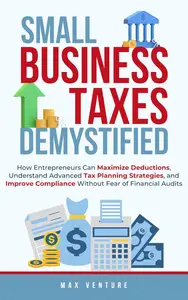 Small Business Taxes Demystified