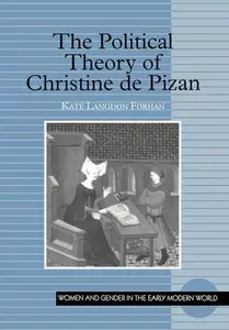 The Political Theory of Christine de Pizan (Women and Gender in the Early Modern World)