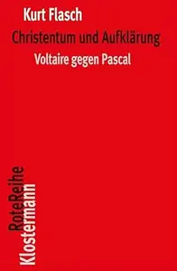 Christentum Und Aufklarung Voltaire Gegen Pascal