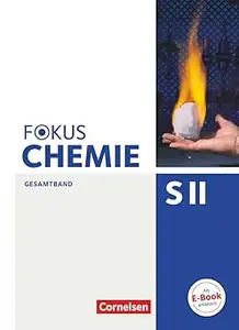 Fokus Chemie – Sekundarstufe II Gesamtband – Allgemeine Ausgabe – Schülerbuch