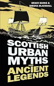 Scottish Urban Myths and Ancient Legends