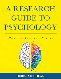 A Research Guide to Psychology Print and Electronic Sources