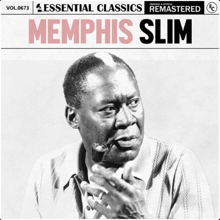 Memphis Slim - Essential Classics Vol  673 Memphis Slim (2024) [16Bit-44 1kHz] FLAC