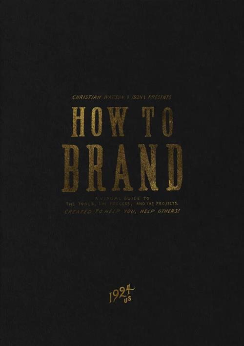 1924US – PRESENTS: A BRANDING TUTORIAL