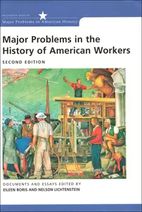 Major Problems in the History of American Workers Documents and Essays