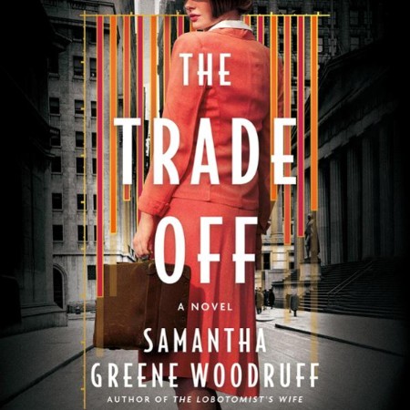 The Trade Off: A Novel - [AUDIOBOOK]