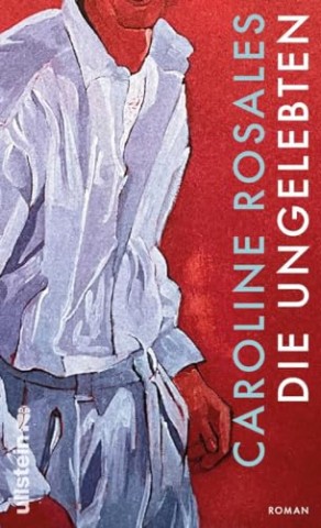 Cover: Rosales, Caroline - Die Ungelebten