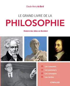 Le grand livre de la philosophie Histoire des idées en Occident. (French Edition)