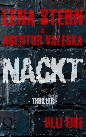 Cover: Ulli Eike - Lena Stern & Agentur Valeska: Nackt: Thriller