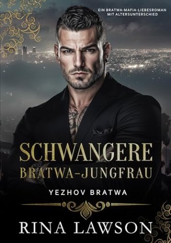Cover: Rina Lawson - Schwangere Bratwa-Jungfrau: Ein Bratwa-Mafia-Liebesroman mit Altersunterschied (Yezhov Bratwa 3)
