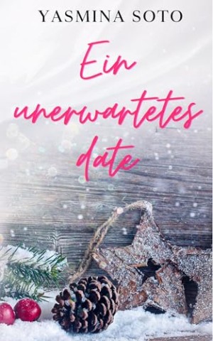 Yasmina Soto - Ein unerwartetes date