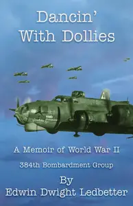 Dancin' with Dollies A Memoir of World War II