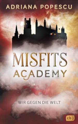 Cover: Popescu, Adriana - Misfits Academy &ndash; Wir gegen die Welt