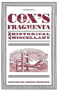 Cox's Fragmenta An Historical Miscellany