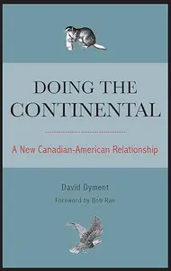 Doing the Continental A New Canadian–American Relationship