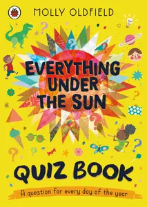 Everything Under the Sun Quiz Book A Question for Every Day of the Year