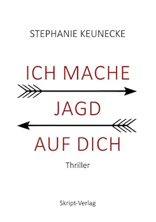 Cover: Stephanie Keunecke - Ich mache Jagd auf dich