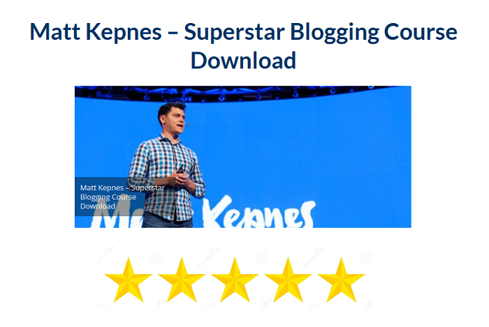 Matt Kepnes – Superstar Blogging Course Download