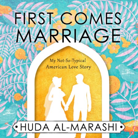 First Comes Marriage: My Not-So-Typical American Love Story - [AUDIOBOOK]