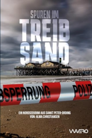 Cover: Alma Christiansen - Spuren im Treibsand - Ein Nordseekrimi aus Sankt Peter-Ording (Heiden und Stark ermitteln 3)