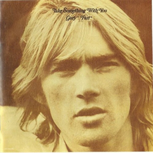 Gary Farr - Take Something With You (1969)(2008) 2CD Lossless