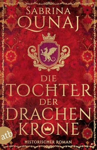 Cover: Qunaj, Sabrina - Die Tochter der Drachenkrone