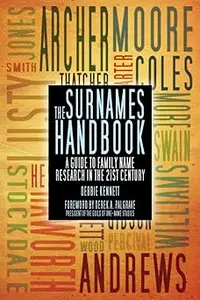 The Surnames Handbook A Guide to Family Name Research in the 21st Century